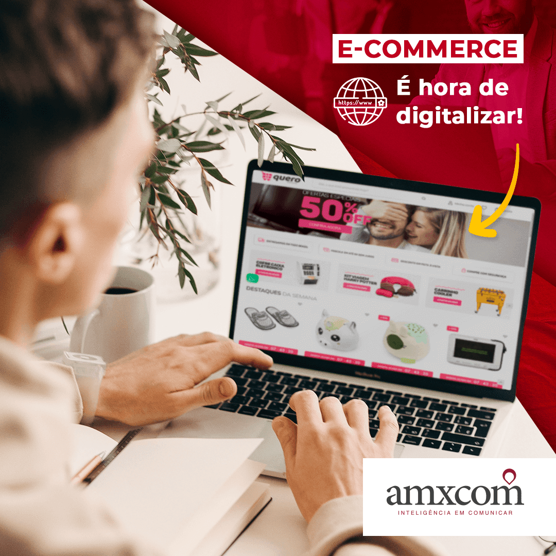 E-Commerce. É hora de digitalizar!